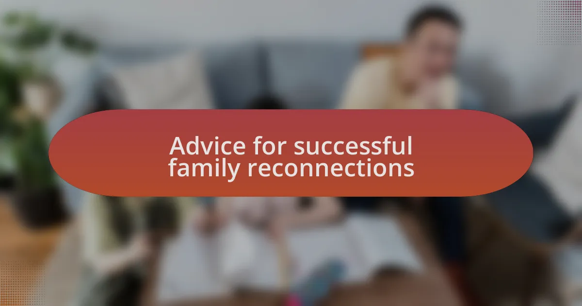 Advice for successful family reconnections