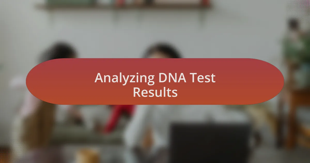 Analyzing DNA Test Results