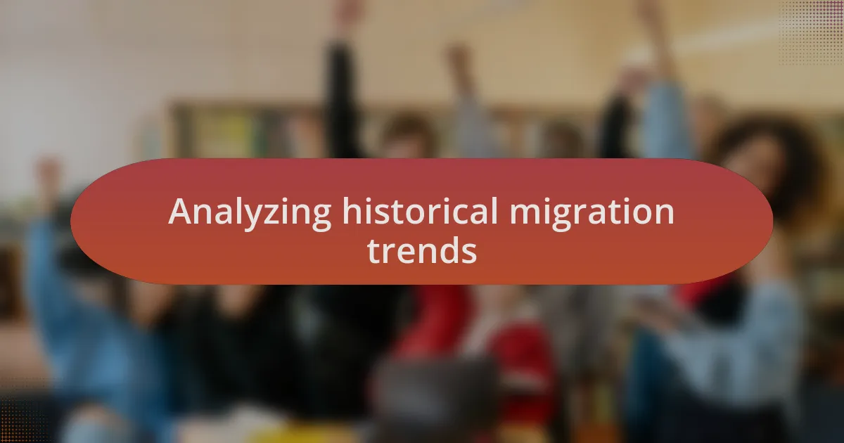 Analyzing historical migration trends