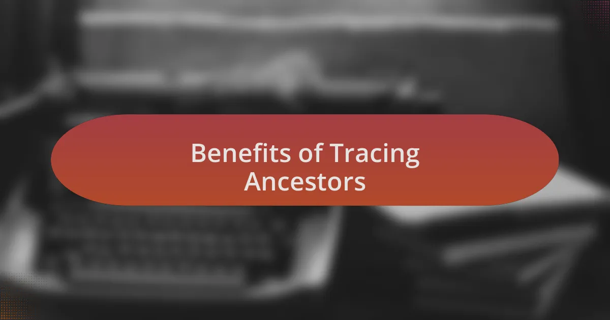 Benefits of Tracing Ancestors