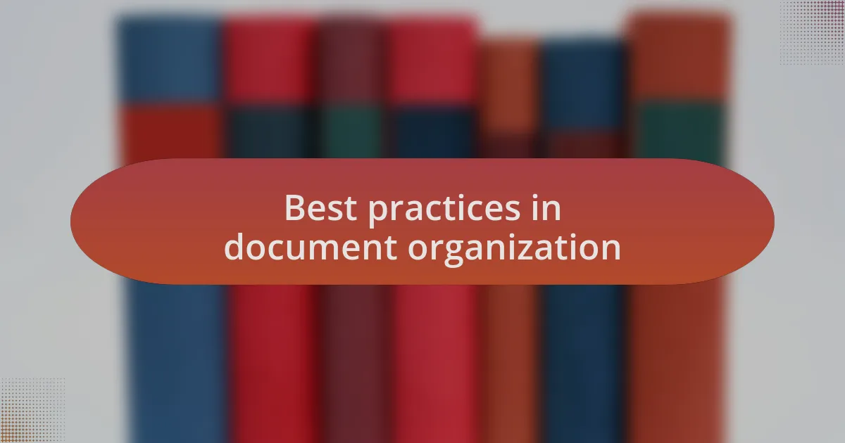 Best practices in document organization