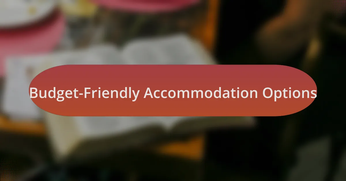 Budget-Friendly Accommodation Options
