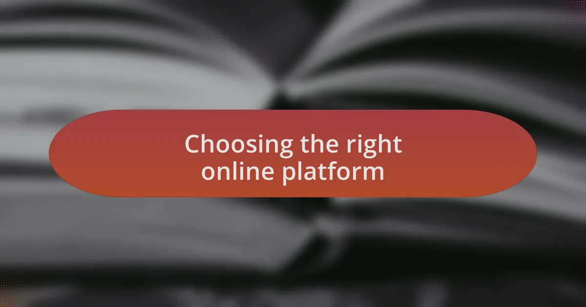Choosing the right online platform
