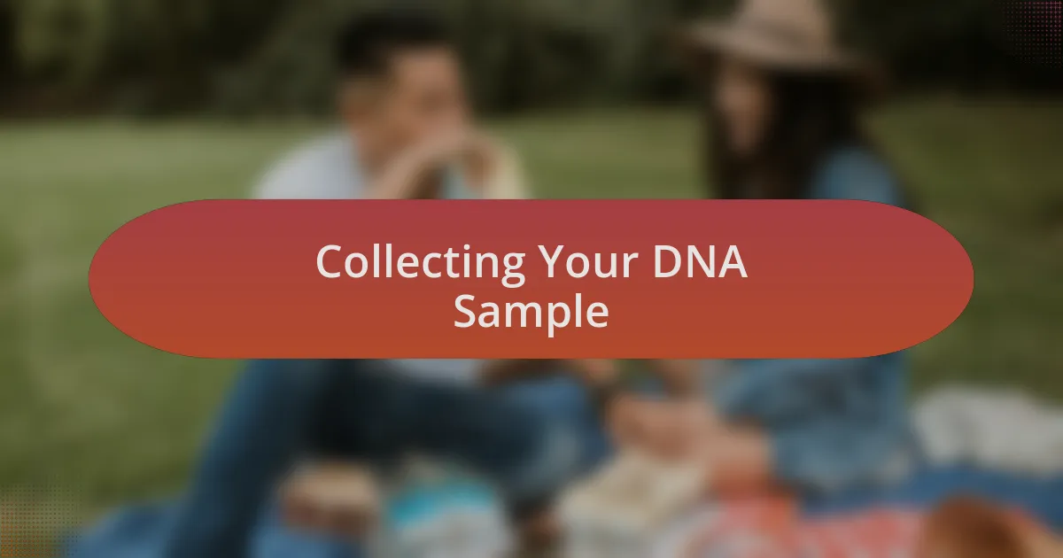 Collecting Your DNA Sample
