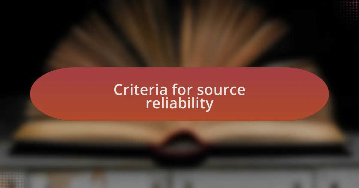Criteria for source reliability