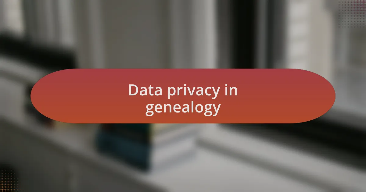 Data privacy in genealogy
