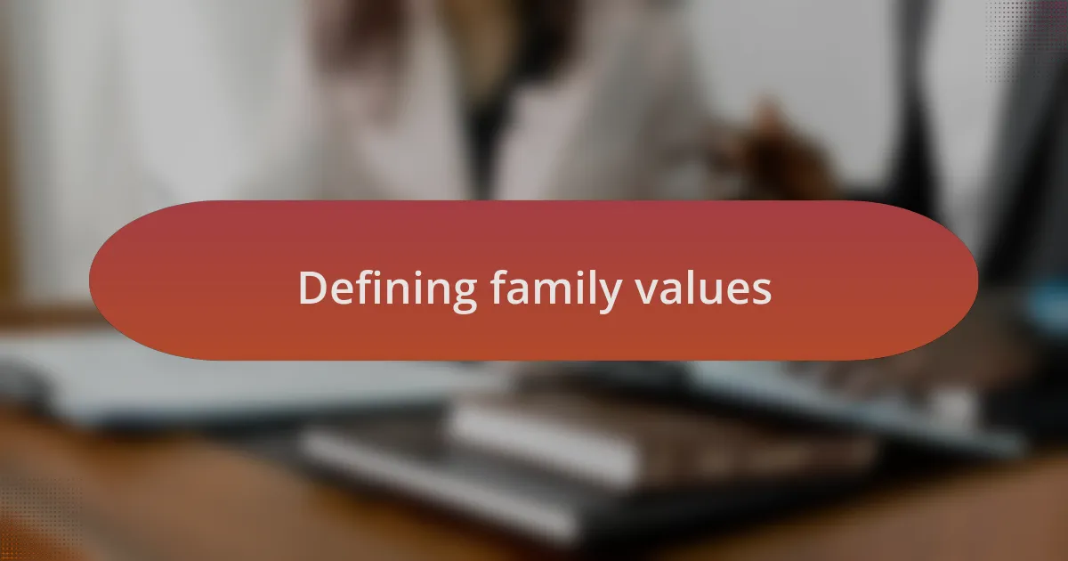 Defining family values