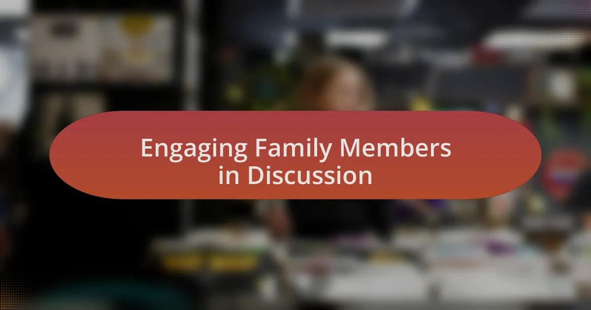 Engaging Family Members in Discussion