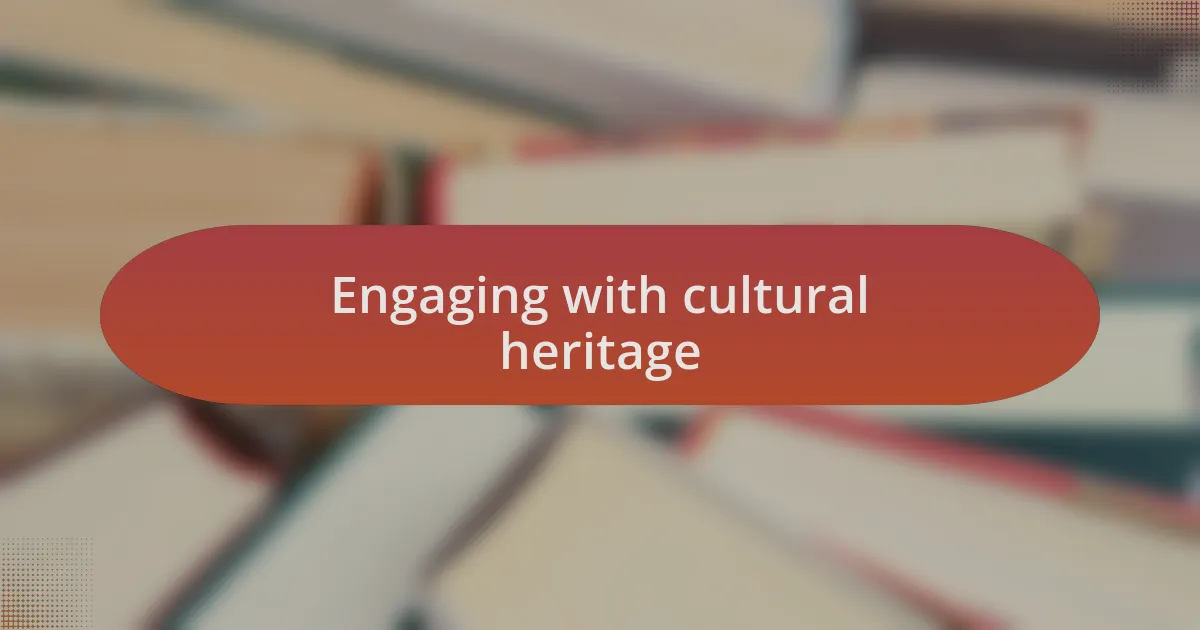 Engaging with cultural heritage