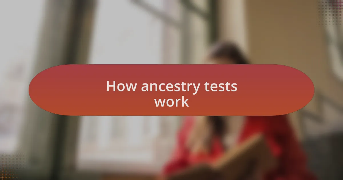 How ancestry tests work