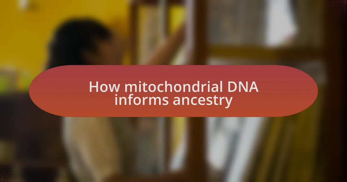 How mitochondrial DNA informs ancestry