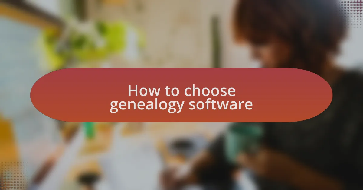 How to choose genealogy software
