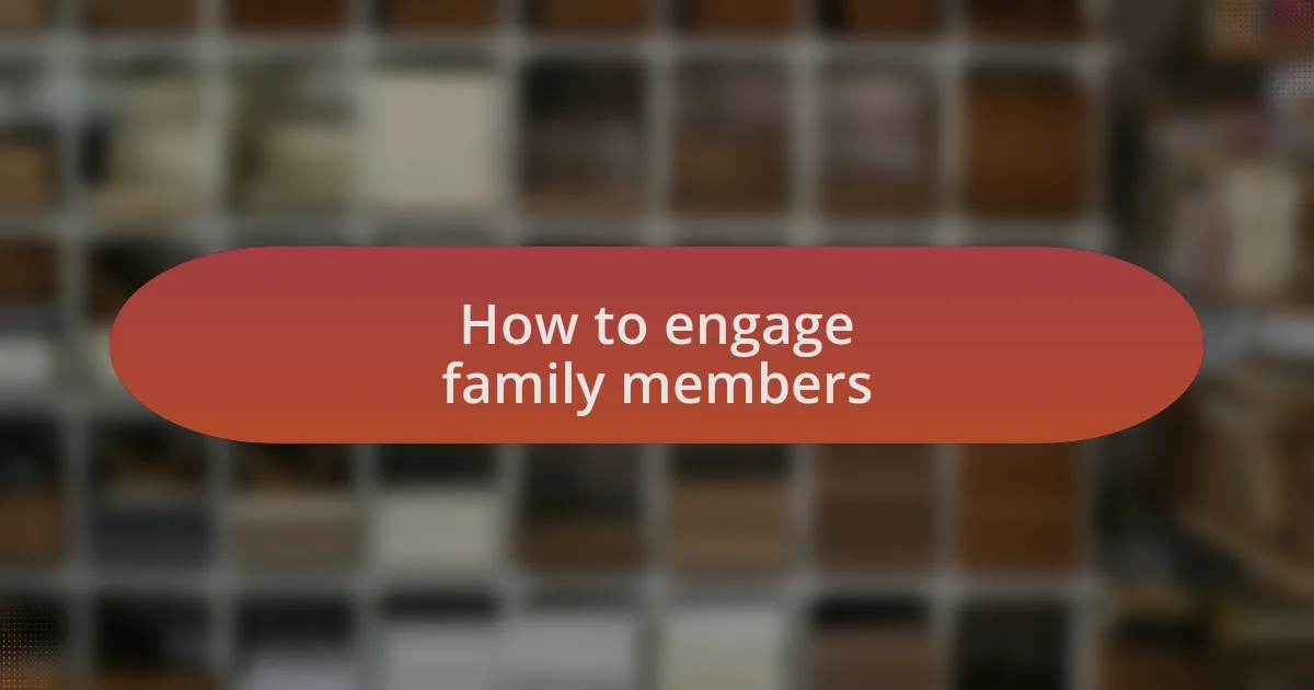 How to engage family members