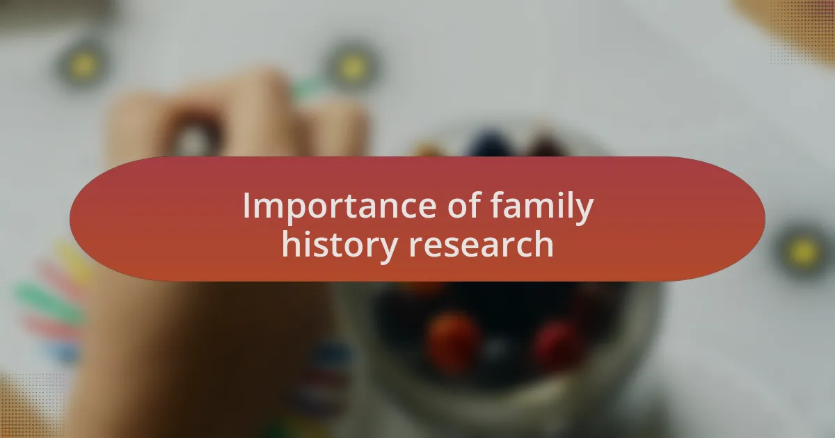 Importance of family history research
