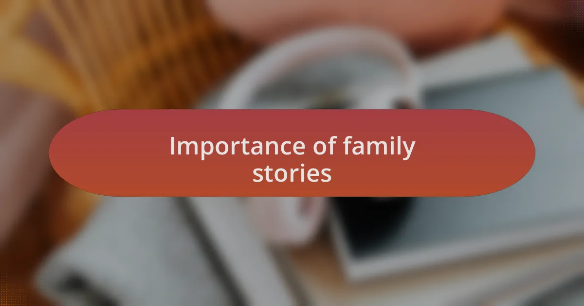 Importance of family stories