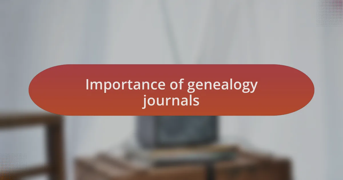 Importance of genealogy journals