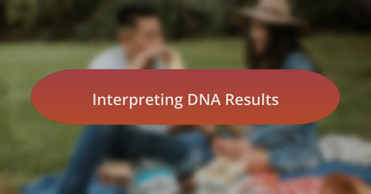 Interpreting DNA Results