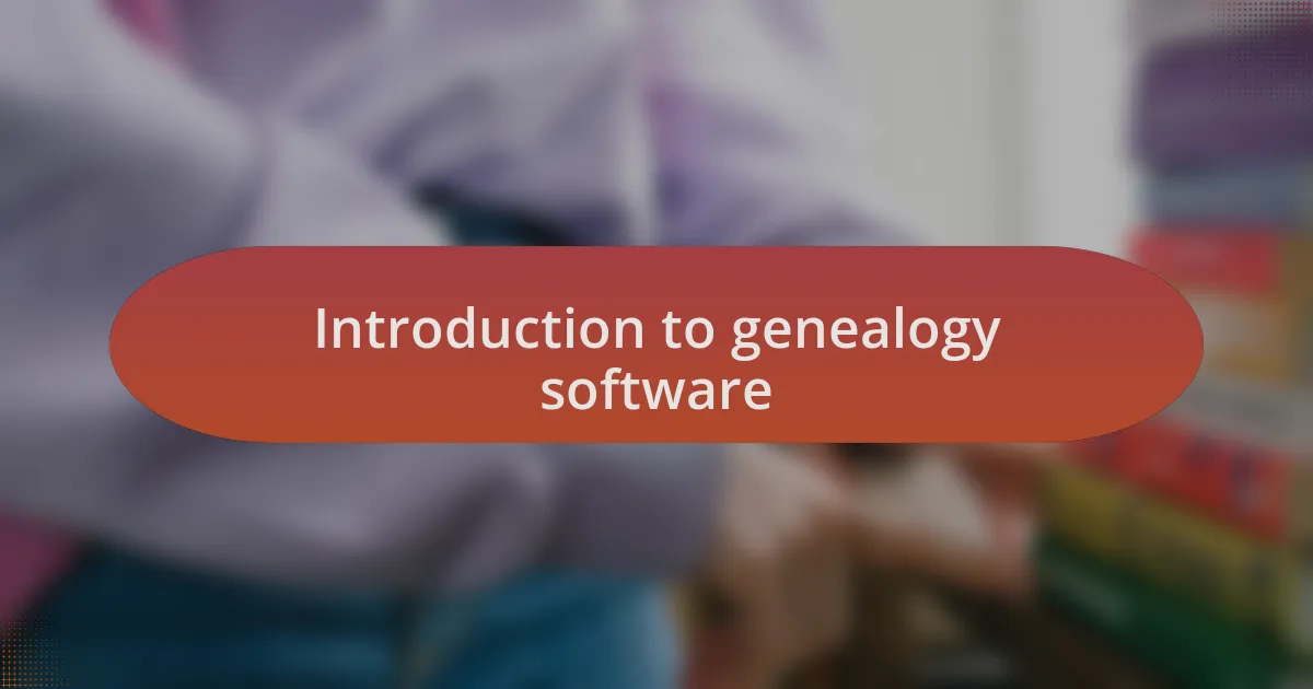 Introduction to genealogy software