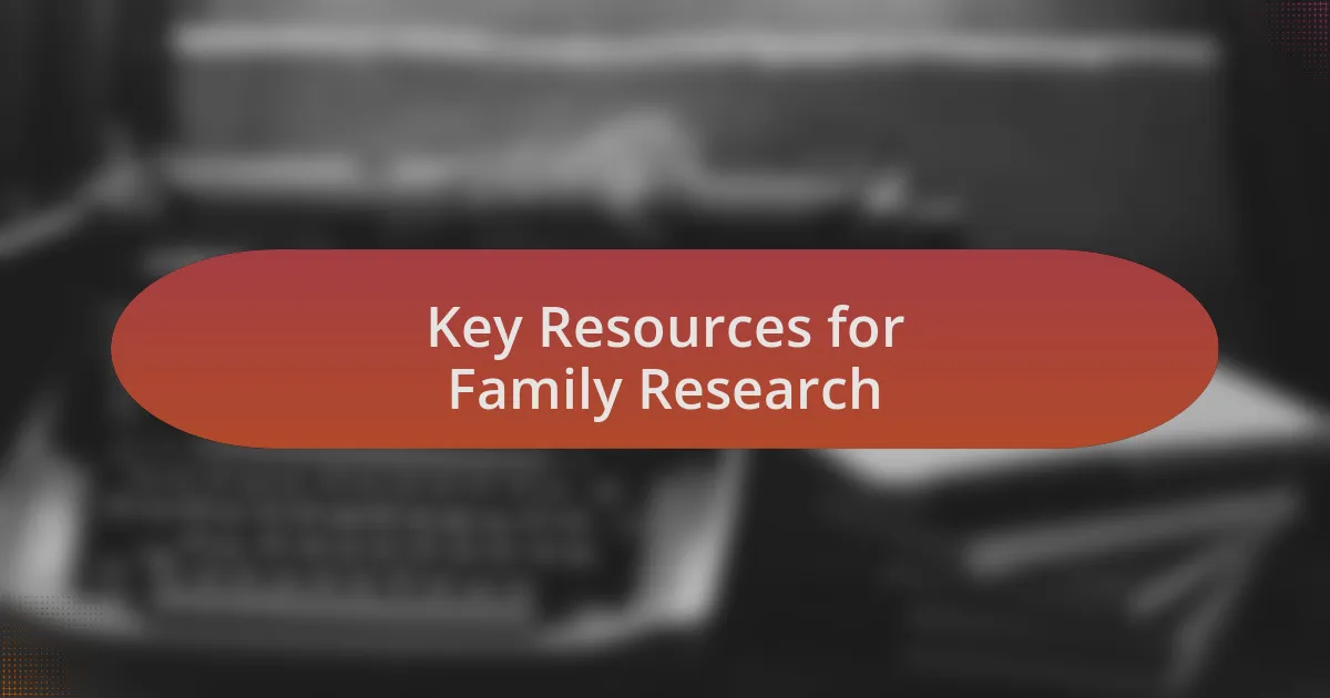 Key Resources for Family Research