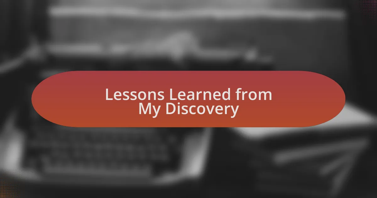 Lessons Learned from My Discovery