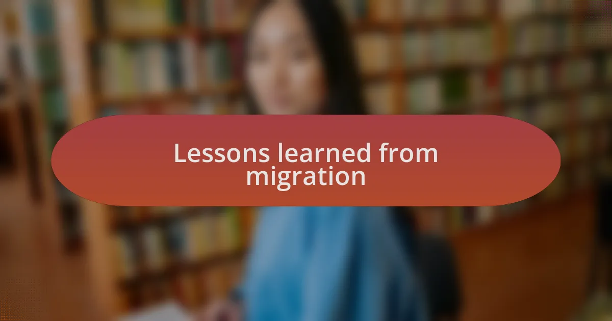 Lessons learned from migration