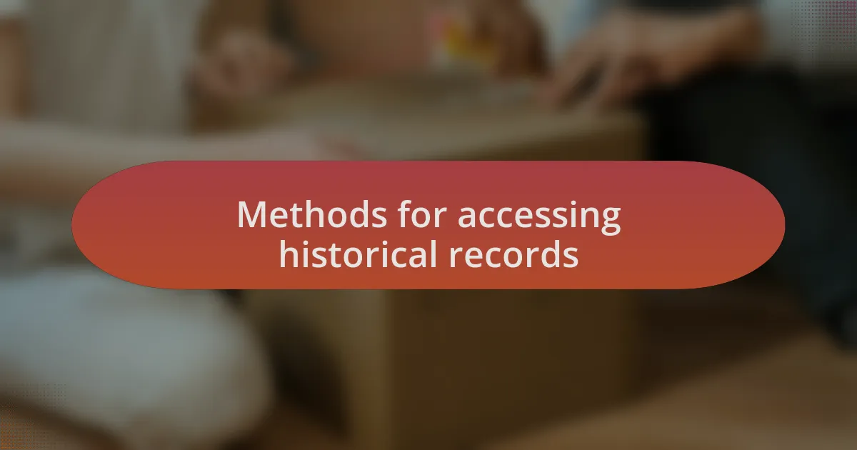 Methods for accessing historical records