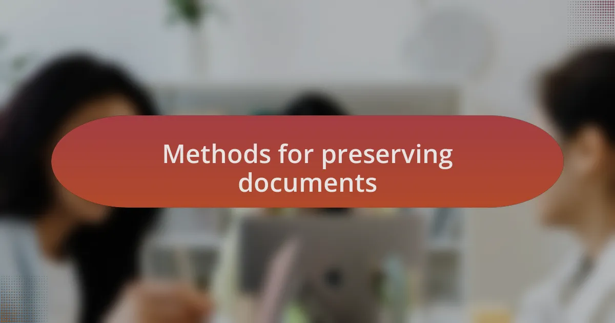 Methods for preserving documents