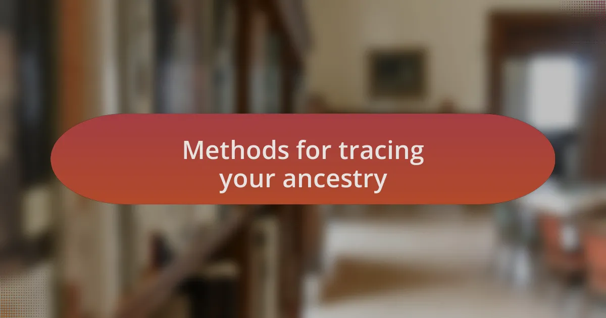 Methods for tracing your ancestry