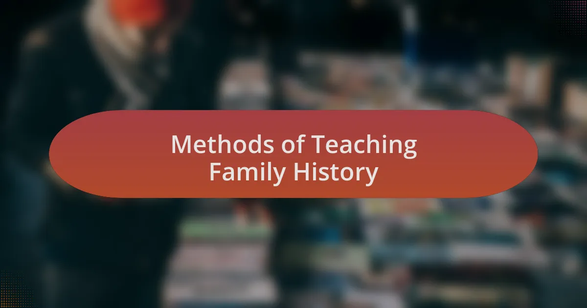 Methods of Teaching Family History