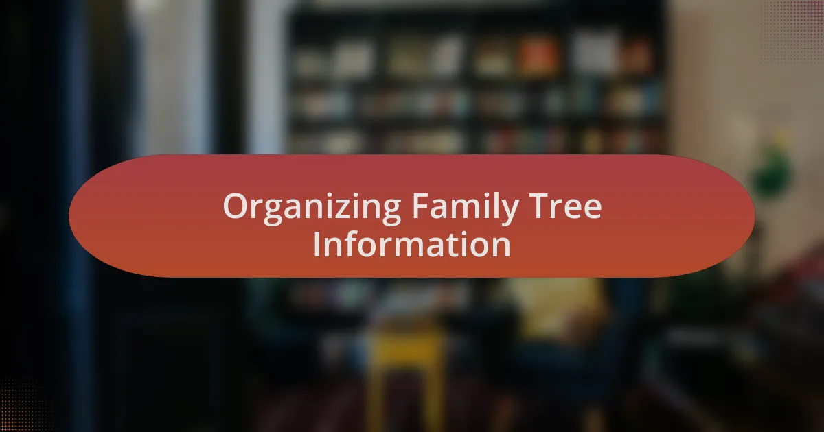 Organizing Family Tree Information