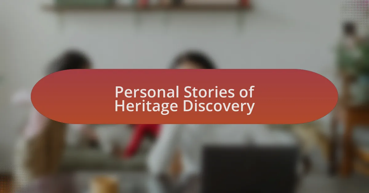 Personal Stories of Heritage Discovery