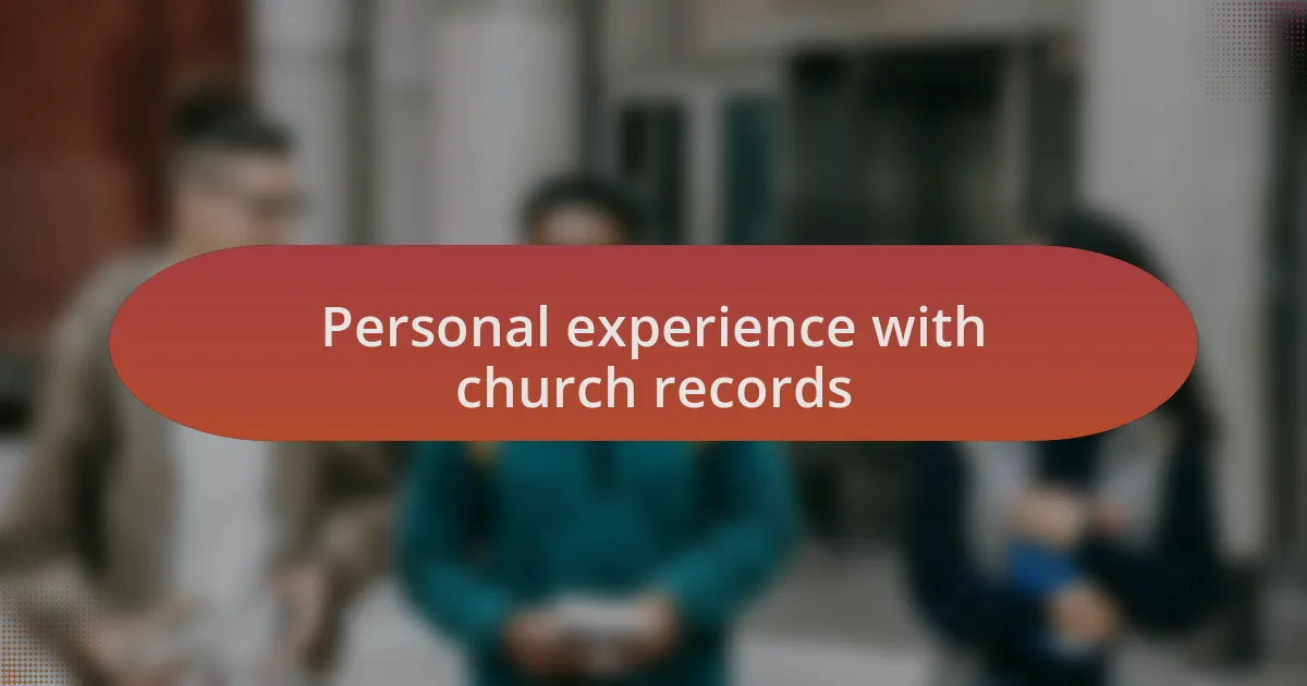Personal experience with church records