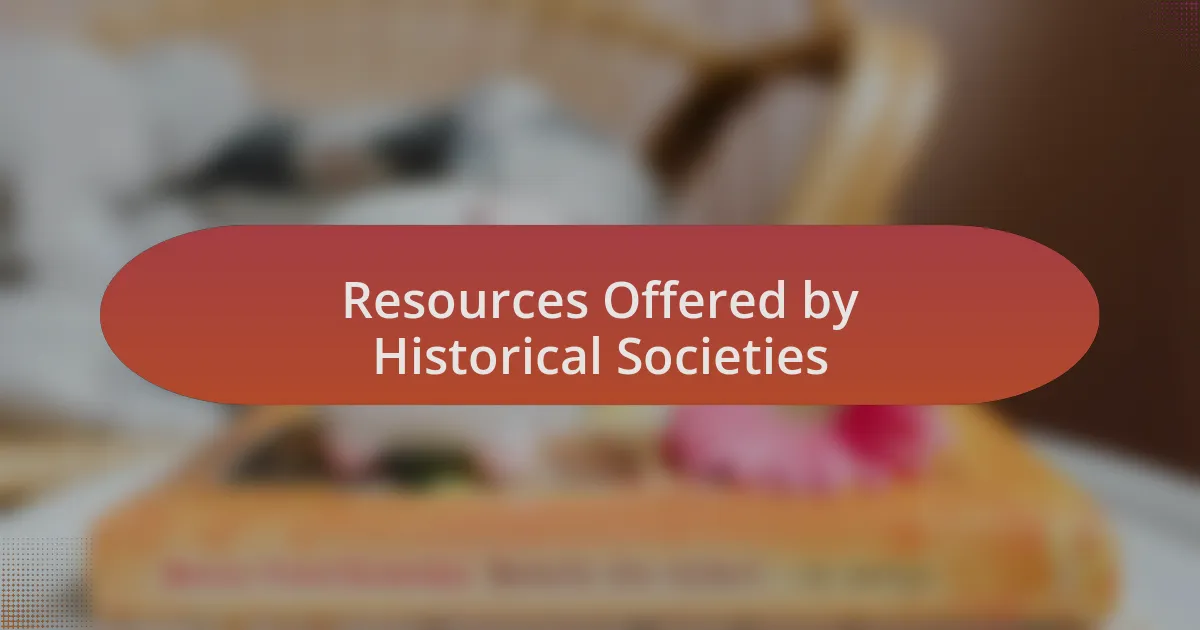 Resources Offered by Historical Societies