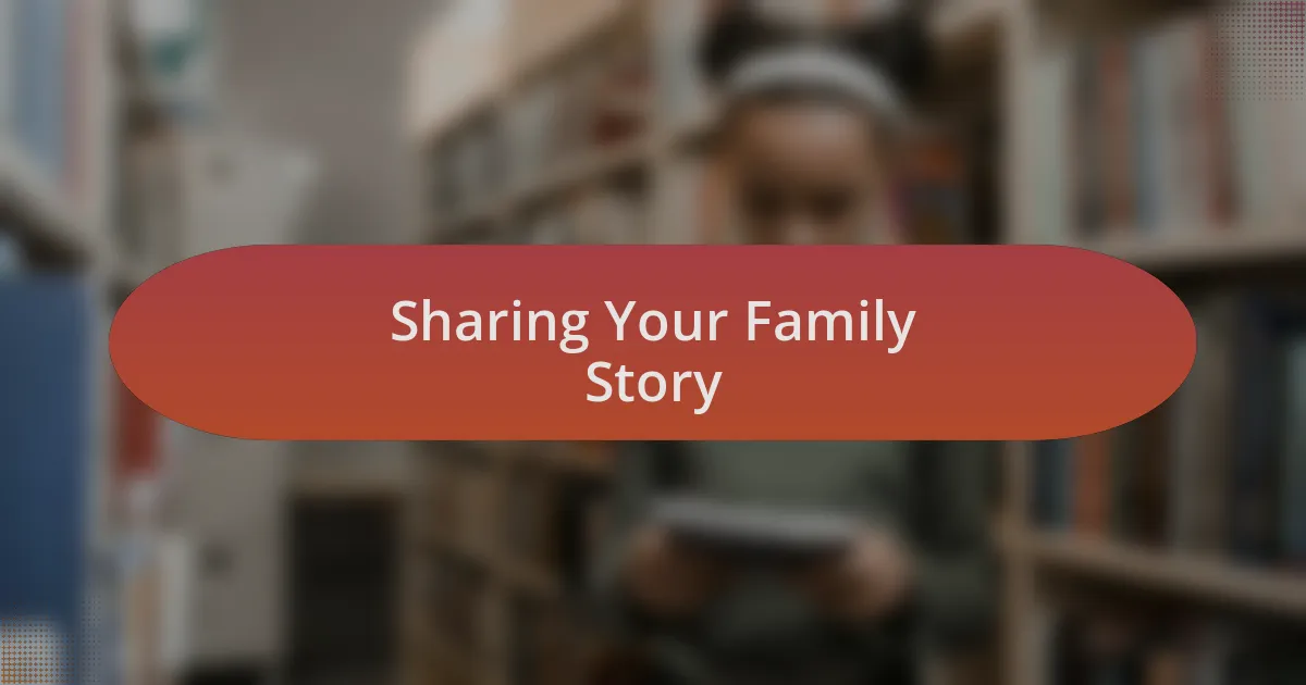Sharing Your Family Story