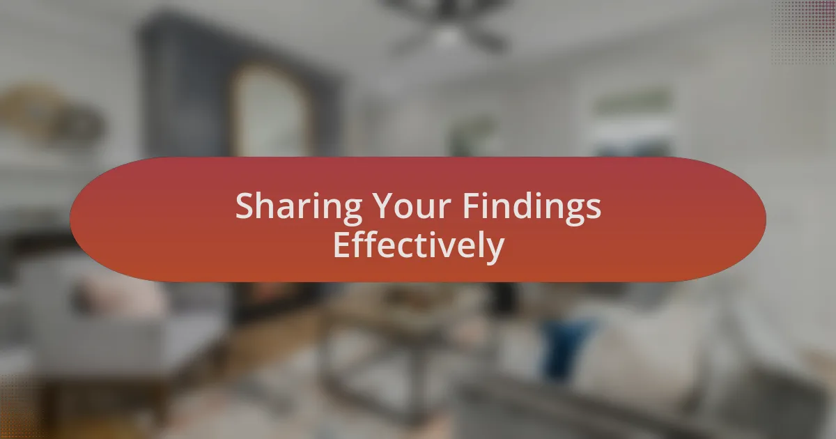 Sharing Your Findings Effectively