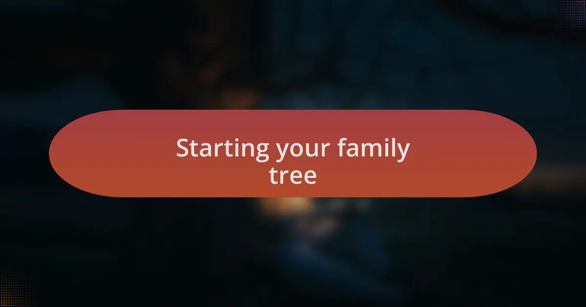 Starting your family tree