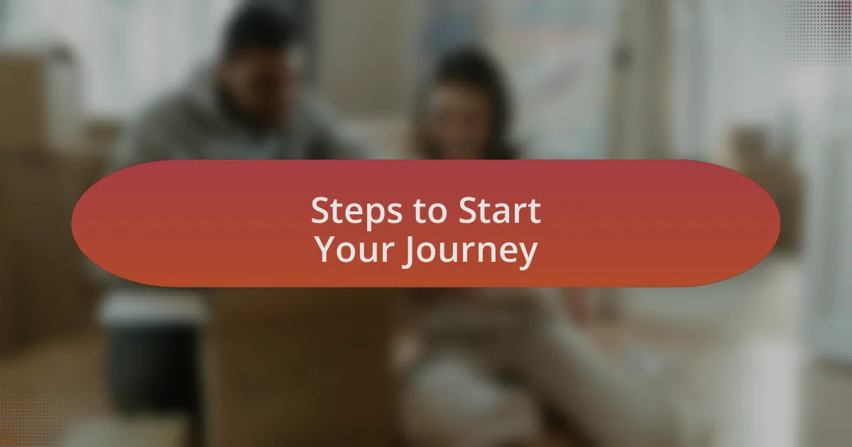 Steps to Start Your Journey