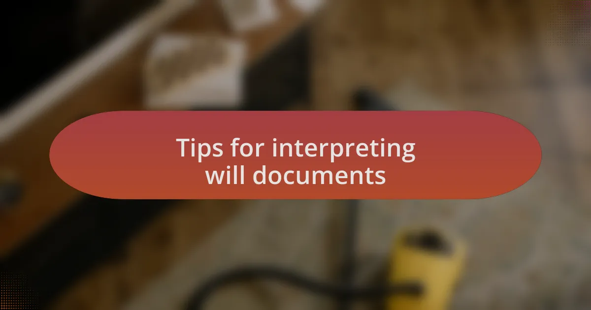 Tips for interpreting will documents