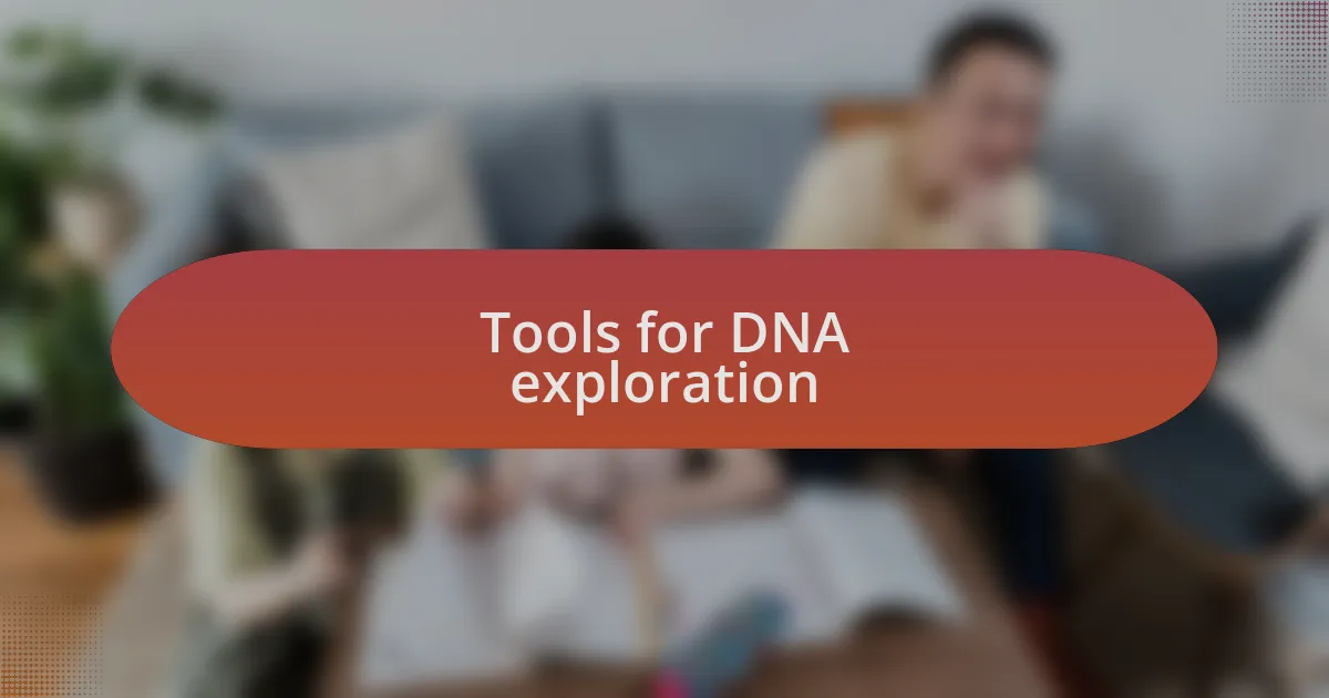 Tools for DNA exploration