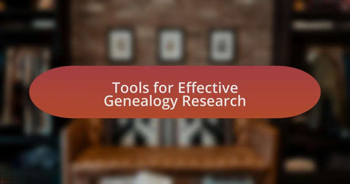Tools for Effective Genealogy Research