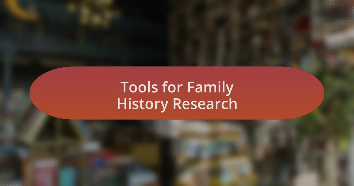 Tools for Family History Research