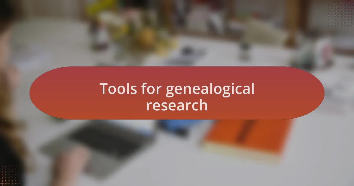 Tools for genealogical research