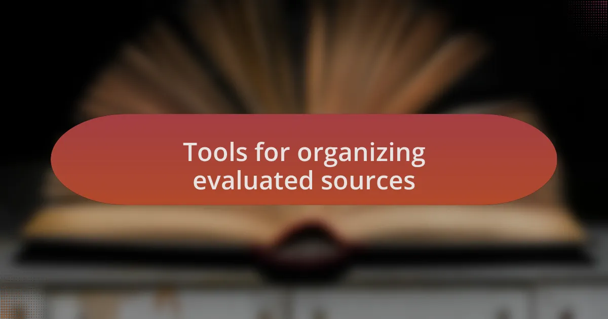 Tools for organizing evaluated sources