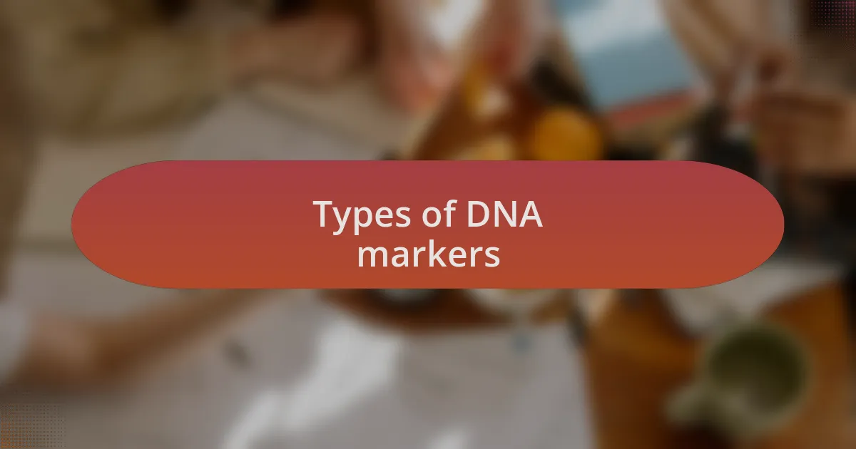 Types of DNA markers