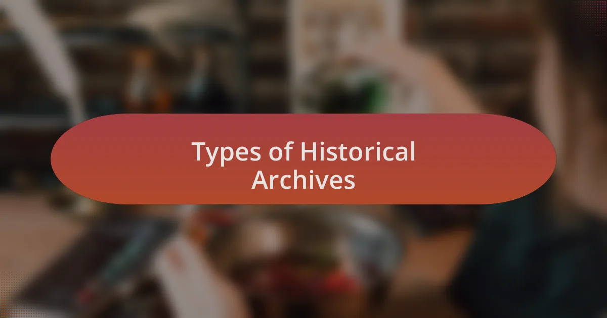 Types of Historical Archives