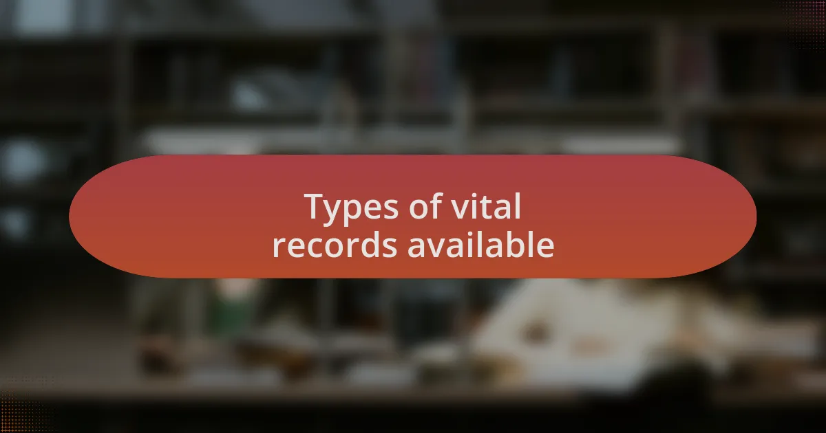 Types of vital records available