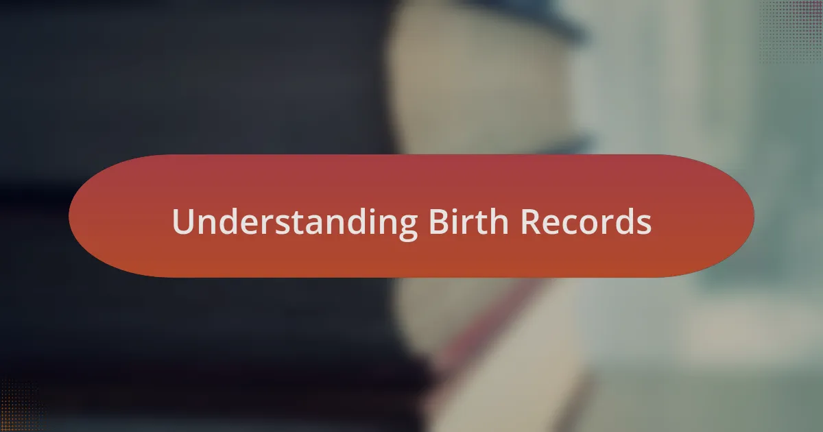 Understanding Birth Records