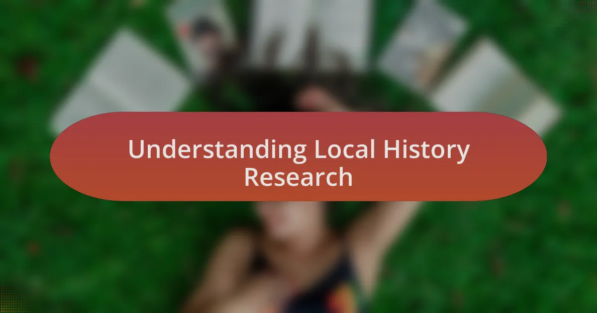 Understanding Local History Research