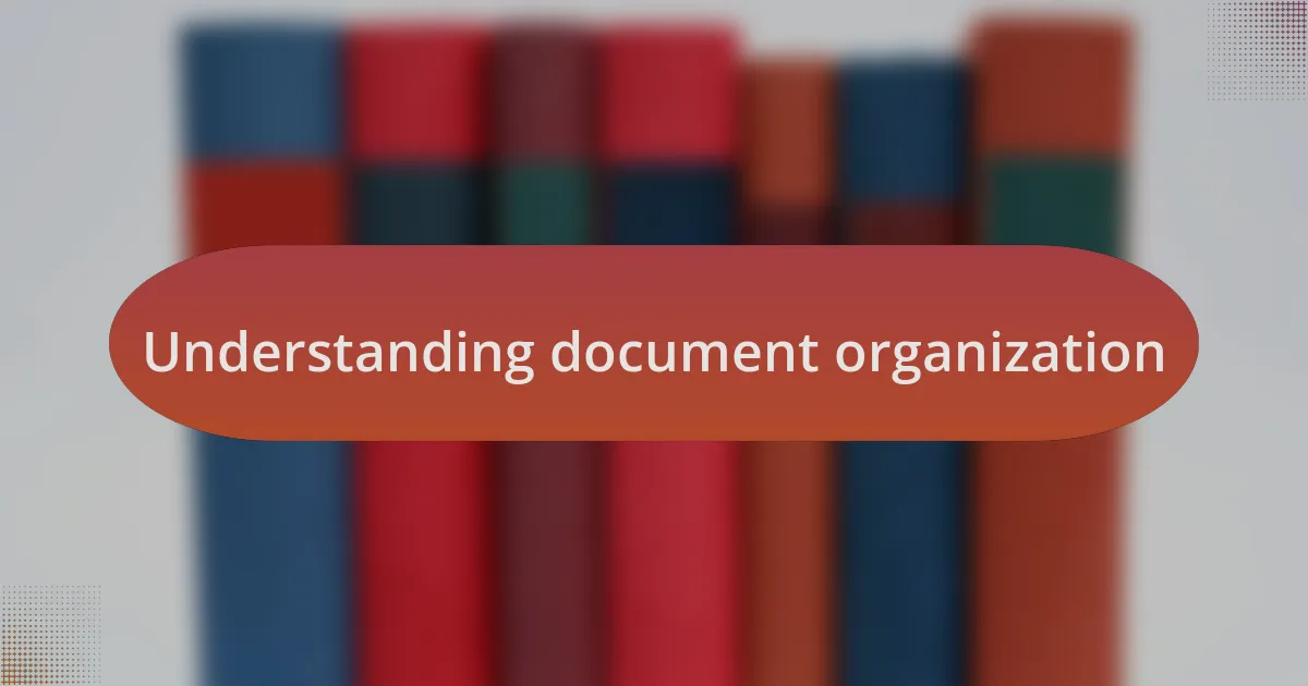 Understanding document organization
