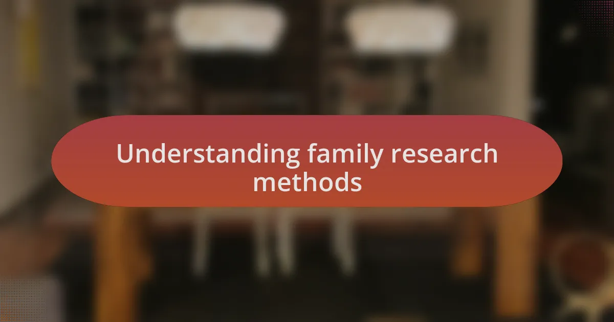 Understanding family research methods